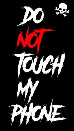 Don’t Touch My Phone HD Wallpaper