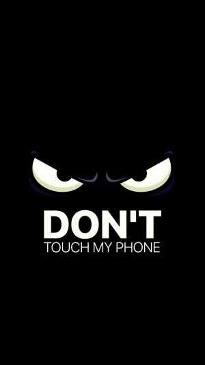 Don’t Touch My Phone Wallpaper HD