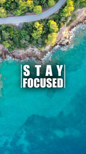 Stay Focused Wallpaper